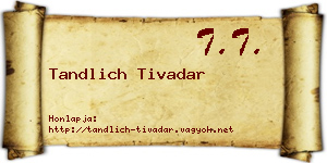 Tandlich Tivadar névjegykártya